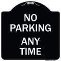 Signmission No Parking Anytime Heavy-Gauge Aluminum Architectural Sign, 18" x 18", BW-1818-22965 A-DES-BW-1818-22965